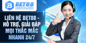 Liên hệ Bet88 - Hỗ trợ khách hàng 24/7 tại nhà cái Bet88